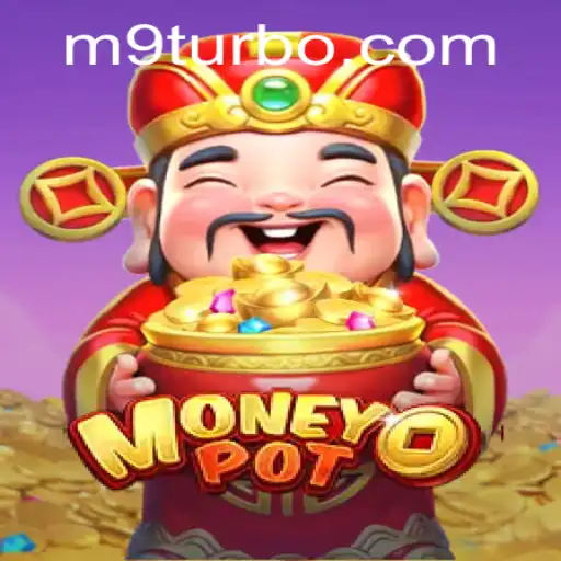 Explorando o Dinâmico Mundo do Jogo MoneyPot e seu Acelerador TURBO-M9